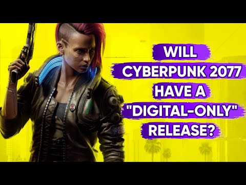 Cyberpunk 2077 Might Get A Digital Only Release