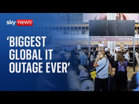 Global IT outage: &#039;Biggest IT outage the world has ever seen&#039;